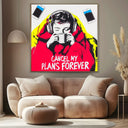 Quadro Stampa su Tela Cancel my plans forever - CupidoDesign