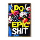 Quadro Stampa su Tela Do Epic SHIT - CupidoDesign