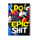 Quadro Stampa su Tela Do Epic SHIT - CupidoDesign