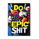 Quadro Stampa su Tela Do Epic SHIT - CupidoDesign