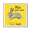 Quadro Stampa su Tela Make your own luck - CupidoDesign
