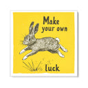 Quadro Stampa su Tela Make your own luck - CupidoDesign