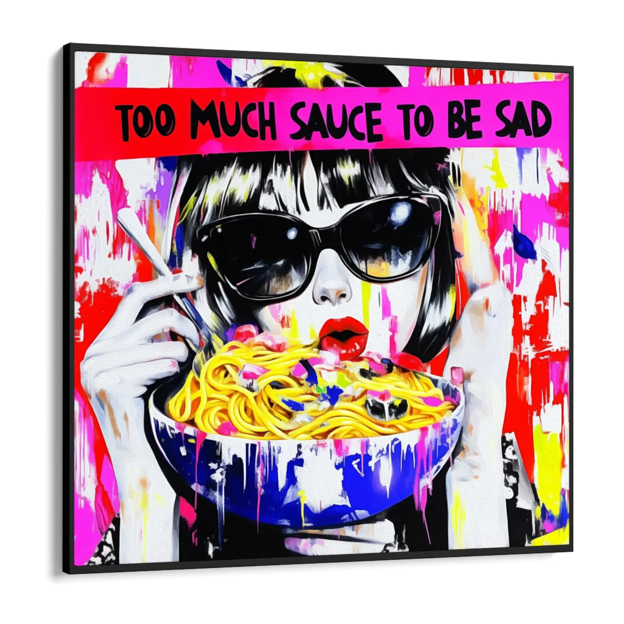 Quadro Stampa su Tela Too much sauce to be sad - CupidoDesign