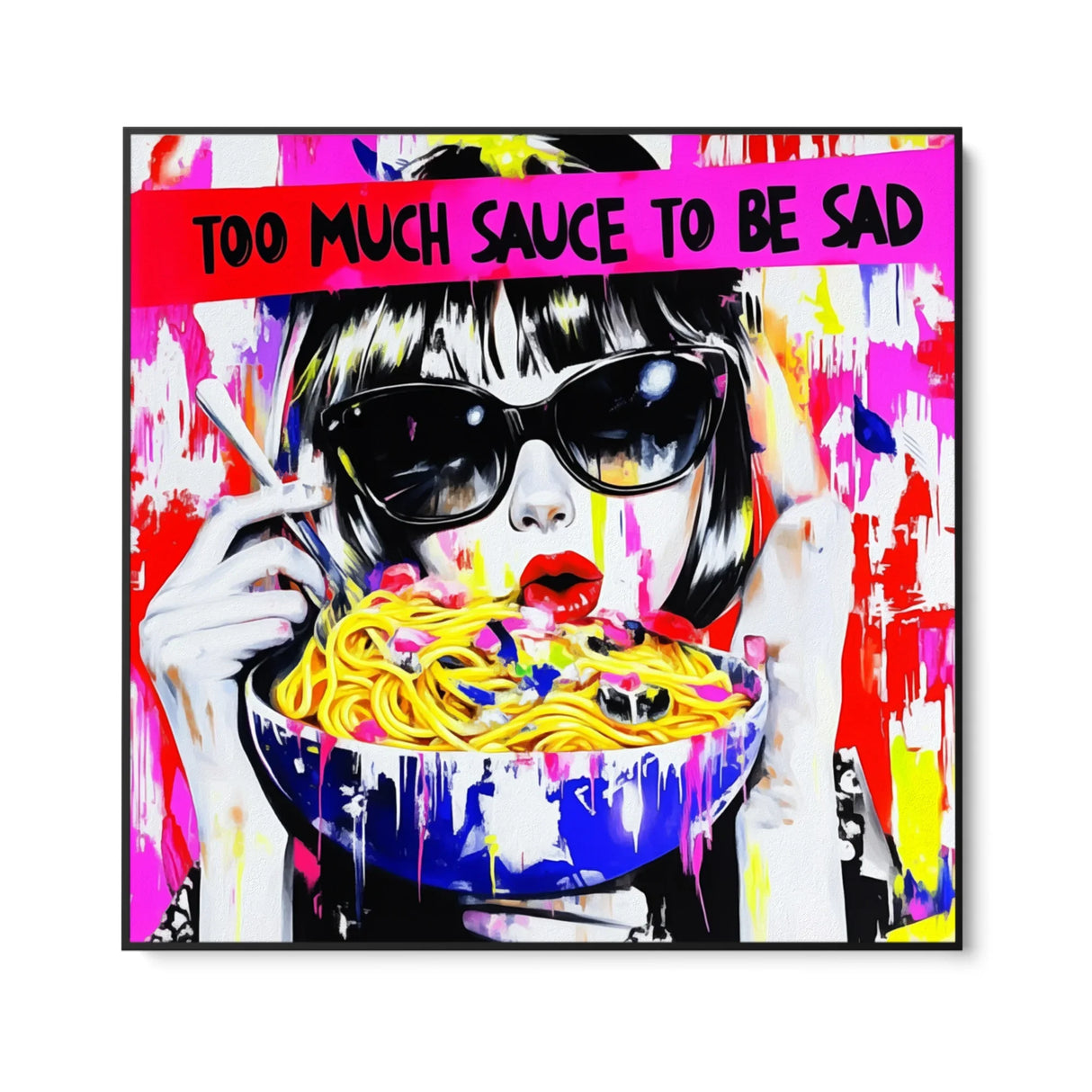 Quadro Stampa su Tela Too much sauce to be sad - CupidoDesign