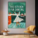 Quadro Stampa su Tela This kitchen is for dancing - CupidoDesign