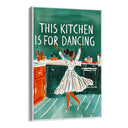 Quadro Stampa su Tela This kitchen is for dancing - CupidoDesign
