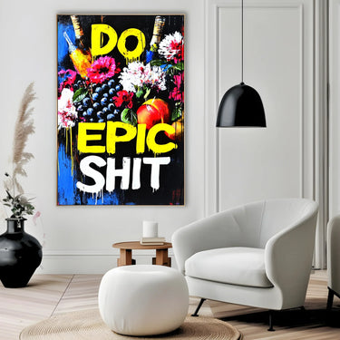 Quadro Stampa su Tela Do Epic SHIT - CupidoDesign