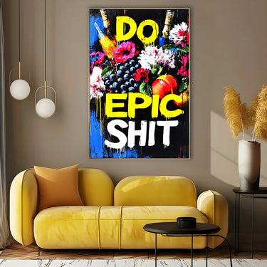Quadro Stampa su Tela Do Epic SHIT - CupidoDesign
